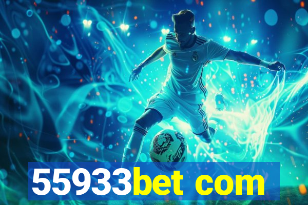 55933bet com